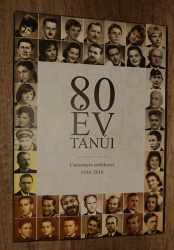 80 �v tan�i - Cseresny�s eml�kezet 1938-2018