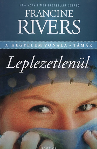 Francine Rivers - Leplezetlenl