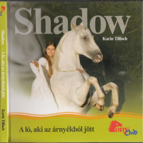 Shadow - A l, aki az rnykbl jtt  - PonyClub