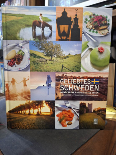 Geliebtes Schweden (Wunderbare Natur & Gutes Essen)