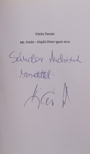 Mr. Frizbi - Hajd� P�ter igazi arca - Dedik�lt!