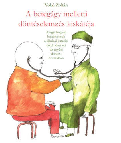 Vok� Zolt�n - A beteg�gy melletti d�nt�selemz�s kisk�t�ja