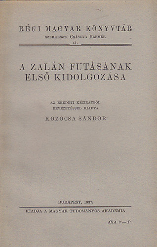 Kozocsa Sndor  (Szerk.) - A Zaln futsnak els kidolgozsa