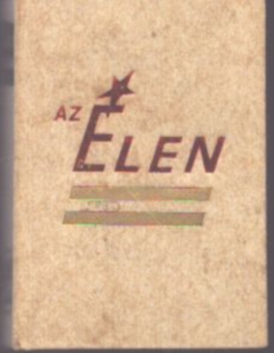 Az �len - Kit�ntetett v�llalataink, brig�djaink (minik�nyv)