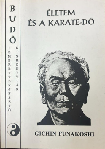Funakoshi Gichin - �letem �s a karate-do