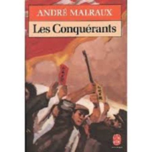 Andr Malraux - Les Conqurants