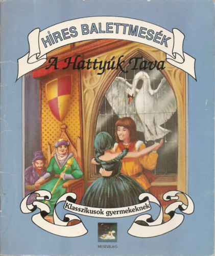 Hres balettmesk - A hattyk tava