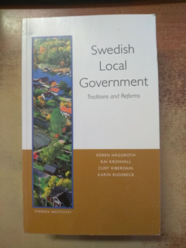 Swedish Local Government - Traditions and Reforms (Sv�d politika)