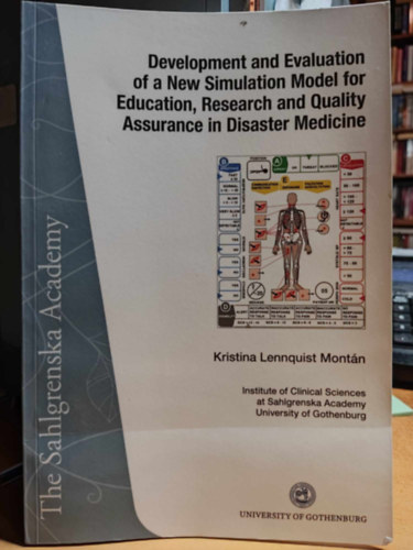 Development and evaluation of a new simulation model for education, research and quality assurance in disaster medicine (University of Gothenburg)