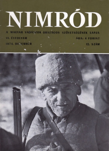 Dr. Karczag Ivn  (fszerk.) - Nimrd - Vadszati s vadgazdlkodsi folyirat (VI. vf. 12. szm - 1974. december)