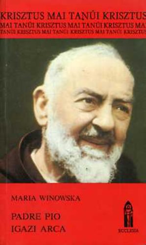 Padre Pio igazi arca