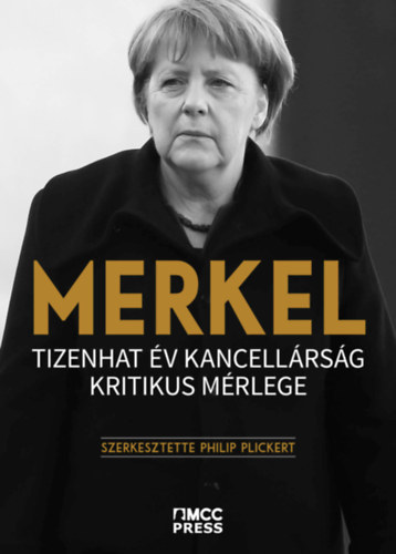 Merkel - Tizenhat v kancellrsg kritikus mrlege
