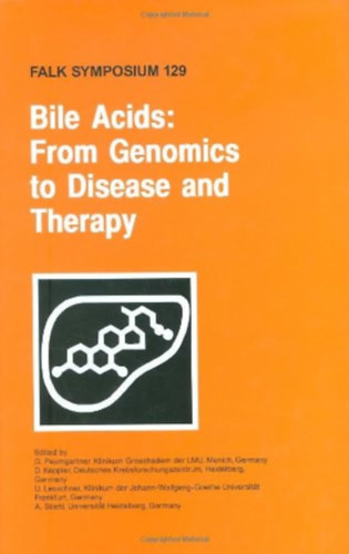 Bile Acids: From Genomics to Disease and Therapy (Falk Symposium, 129)