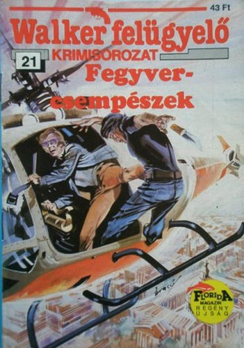 Fegyvercsempszek (Walker felgyel - Krimisorozat 21.)
