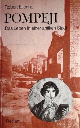 Robert �tienne - Pompeji. Das Leben in einer antiken Stadt
