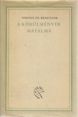 A k�r�lm�nyek hatalma