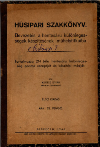 Hsipari szakknyv. Bevezets a hentesru klnlegessgek ksztsnek mhelytitkaiba.