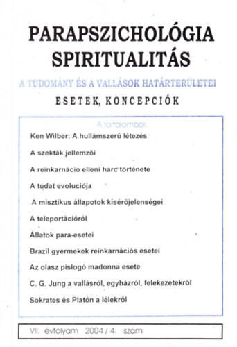 Parapszicholgia Spiritualits A tudomny s vallsok hatrterletei esetek. koncepcik IV. vfolyam 200/4. szm