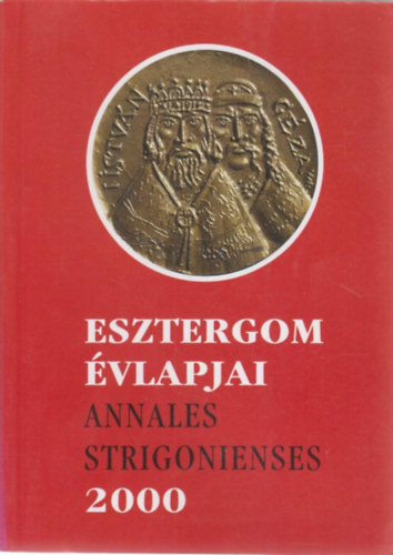 Esztergom vlapjai - Annales Strigonienses 2000