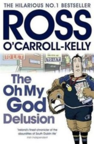 Ross O'Carroll-Kelly - The Oh My God Delusion