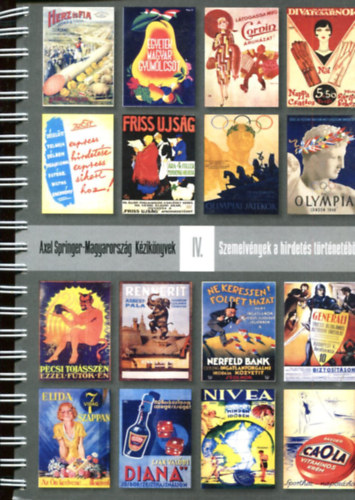 Axel Springer k�zik�nyvek IV. - Szemelv�nyek a hirdet�s t�rt�net�b�l