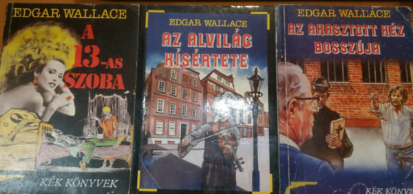 3 db Edgar Wallace: A 13-as szoba + Az alvil�g k�s�rtete + Az akasztott k�z bossz�ja