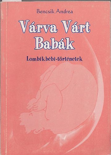 Bencsik Andrea - Vrva vrt babk (lombikbbi-trtnetek)