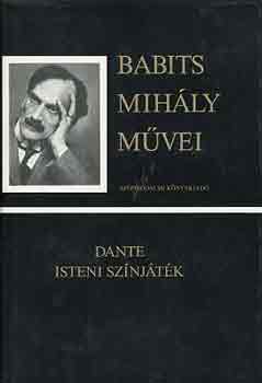 Dante Alighieri - Isteni sznjtk (Babits Mihly mvei)