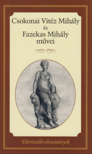 Fazekas Mih�ly Csokonaivit�z Mih�ly - Csokonai Vit�z Mih�ly �s Fazekas Mih�ly m�vei