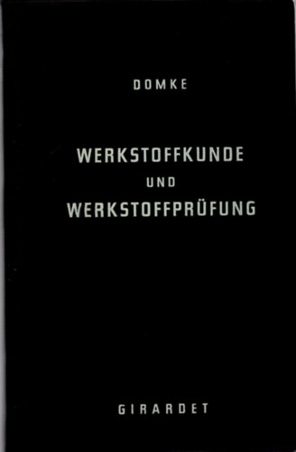 Wilhelm Domke - Werkstoffkunde und werkstoffprfung