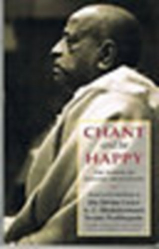 A.C. Bhaktivedanta Swami Prabhupda - Chant and Be Happy  (The power of Mantra Meditation)