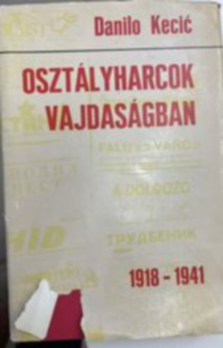 Oszt�lyharcok a Vajdas�gban