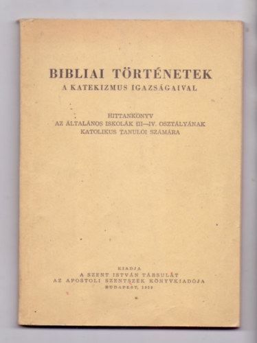 Bibliai trtnetek a katekizmus igazsgaival