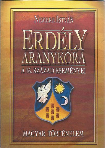 Erdly aranykora (A 16.szzad esemnyei)