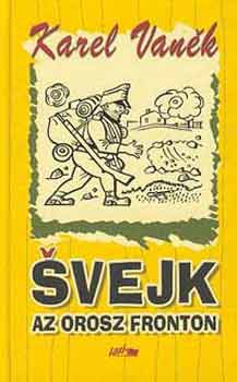 Karel Vanek - Svejk az orosz fronton