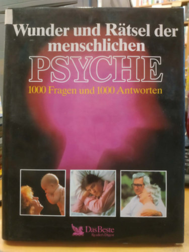 Verlag Das Beste Stuttgart Das Beste Reader's Digest - Wunder und R�tsel der menschlichen Psyche - 1000 Fragen und 1000 Antworten
