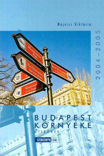 Rajnics Viktria - Budapest s krnyke tiknyv (2004-2005)