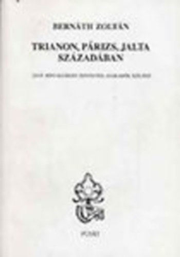 Trianon, Prizs, Jalta szzadban (dediklt)