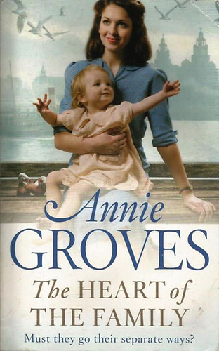 Annie Groves - The Heart of the Family