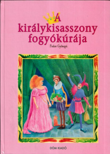 Fodor Gyngyi - A kirlykisasszony fogykrja