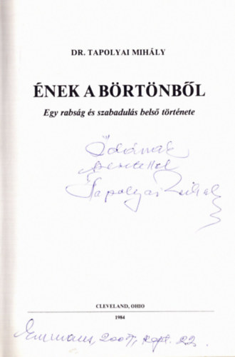 �nek a b�rt�nb�l - Egy rabs�g �s szabadul�s bels� t�rt�nete (dedik�lt)