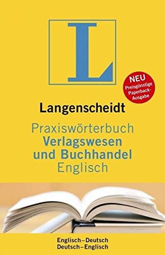 Praxiswrterbuch Verlagwessen und Buchhandel / Englisch - Deutsch, Deutsch - Englisch /