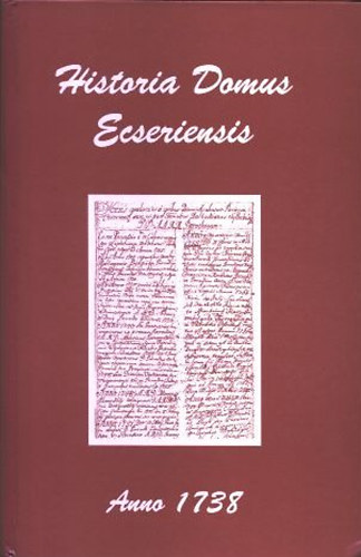 Historia Domus Ecseriensis (anno 1738)