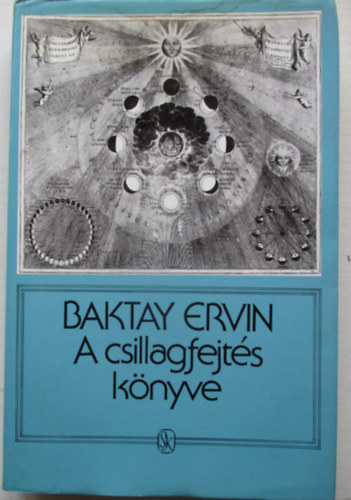 Baktay Ervin - A csillagfejts knyve