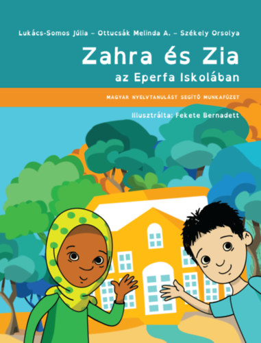 Zahra s Zia az Eperfa iskolban