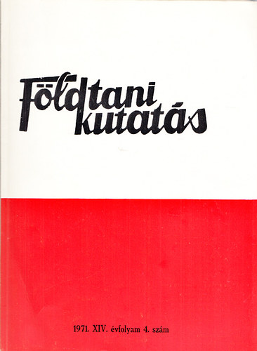 Fldtani kutats (A Kzponti Fldtani Hivatal szakmai kiadvnya) 1971.,XIV. vfolyam 4.szm