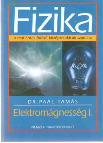 Fizika I-II.-Elektromgnesessg-Optika (a rel rdeklds kzpiskolsok szmra)