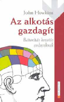 John Howkins - Az alkots gazdagt (Btorts kreatv embereknek)