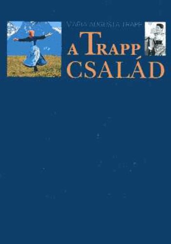 A Trapp csal�d - A kolostort�l a vil�gsikerig