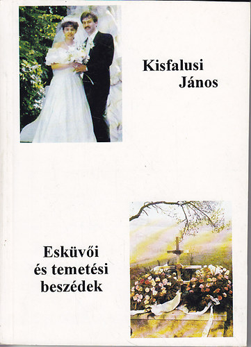 Kisfalusi Sndor - Eskvi s temetsi beszdek